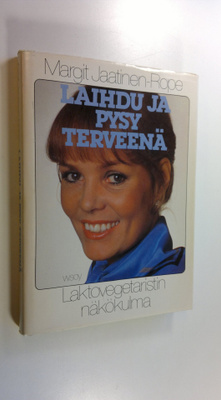 Margit Jaatinen-Rope : Laihdu ja pysy terveenä : laktoveg...