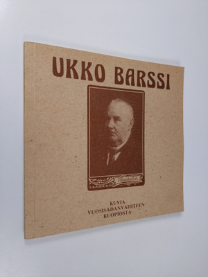 Viktor Barsokevitsch : Ukko Barssi : kuvia vuosisadanvaih...