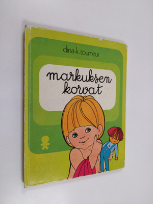 Dina-K. Tourneur : Markuksen korvat