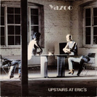Yazoo – Upstairs At Eric's - pikkukuva 1