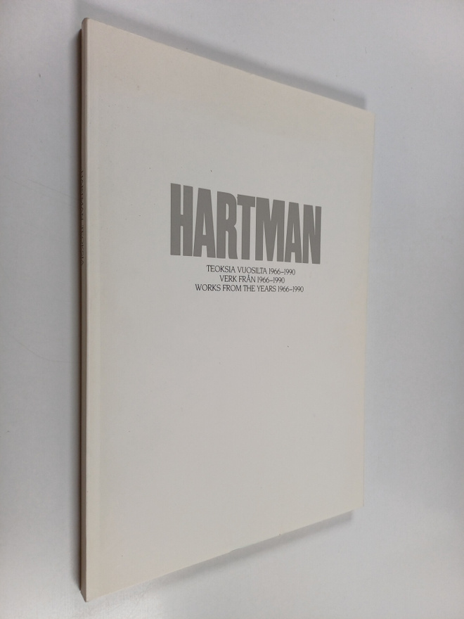 Mauno Hartman : Hartman : teoksia vuosilta 1966-1990 = ve...