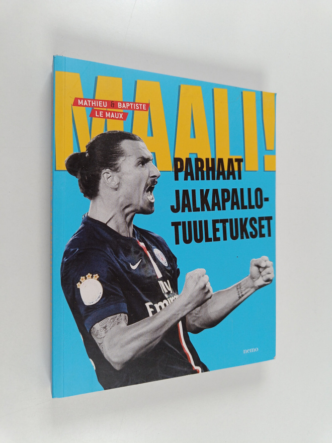 Mathieu Le Maux : Maali! : parhaat jalkapallotuuletukset