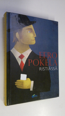 Eero Pokela : Ristiässä (signeerattu)