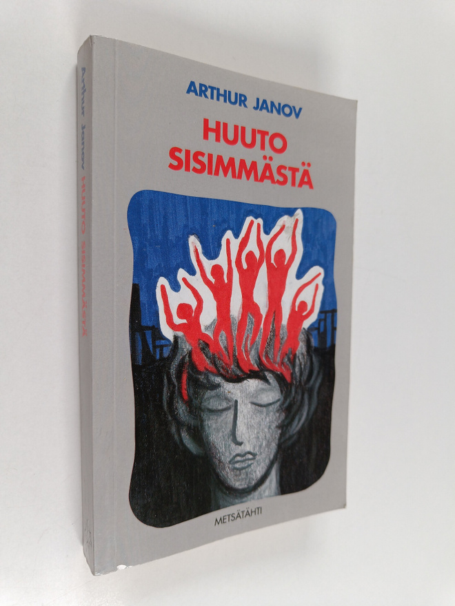 Arthur Janov : Huuto sisimmästä : primaaliterapia : vapaa...