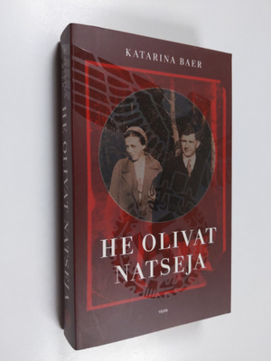 Katarina Baer : He olivat natseja