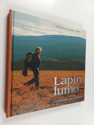 Hellevi Pouta ym. : Lapin lumo : eräoppaana Kai Hyttinen ...