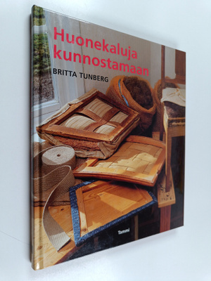 Britta Tunberg : Huonekaluja kunnostamaan