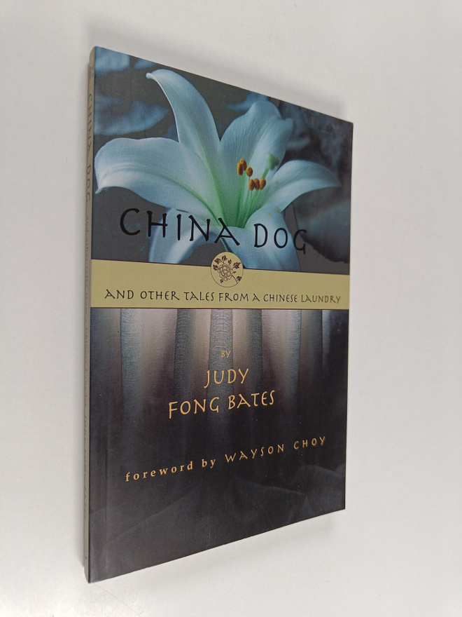 Judy Fong Bates : China Dog and Other Tales from a Chines...