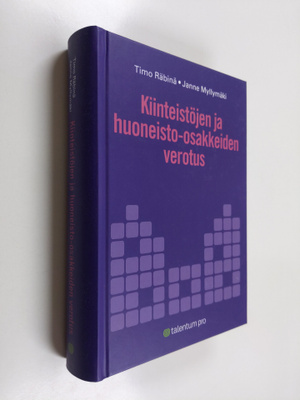 Timo Räbinä : Kiinteistöjen ja huoneisto-osakkeiden verotus