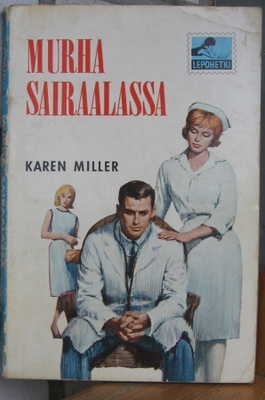 Lepohetki 3. Karen MIller: Murha sairaalassa. 124 s.