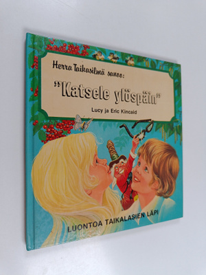 Lucy Kincaid : Herra taikasilmä sanoo : "Katsele ylöspäin"