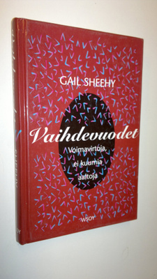 Gail Sheehy : Vaihdevuodet : voimavirtoja, ei kuumia aaltoja