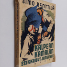Simo Penttilä : Kalpean Kamalan seikkailut jatkuvat - pikkukuva 1