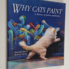 Heather Busch : Why cats paint : a theory of feline aesth... - pikkukuva 1
