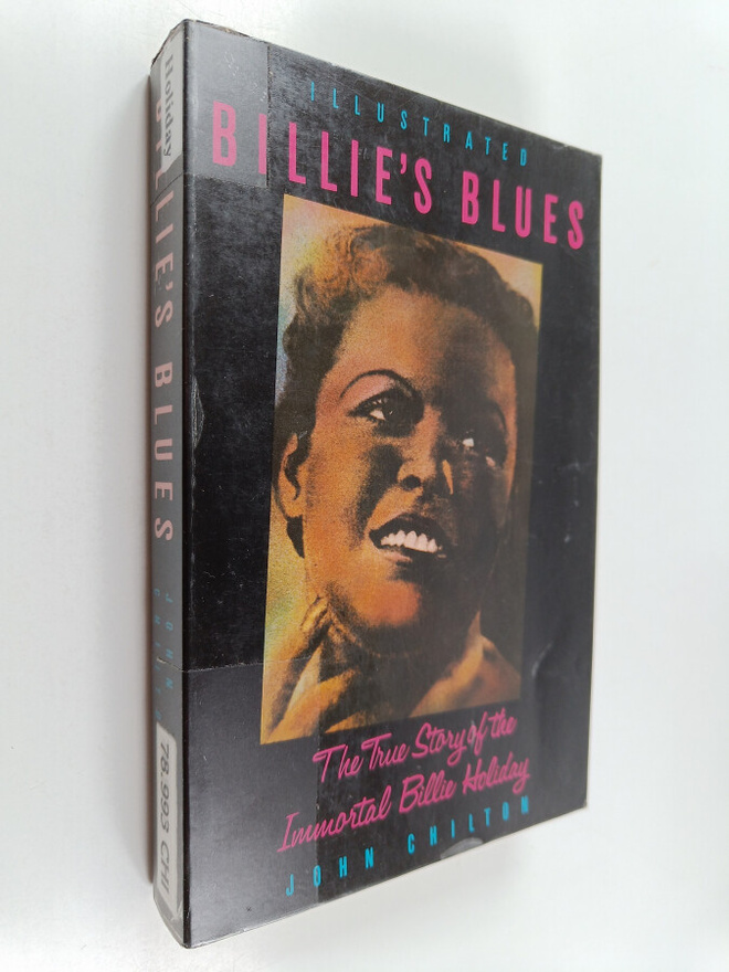 John Chilton : Billie's blues : a survey of Billie Holida...
