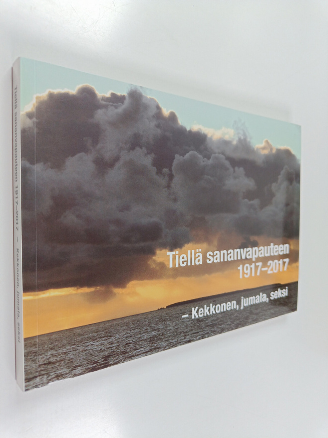 Kai ym. Ekholm : Tiellä sananvapauteen 1917-2017