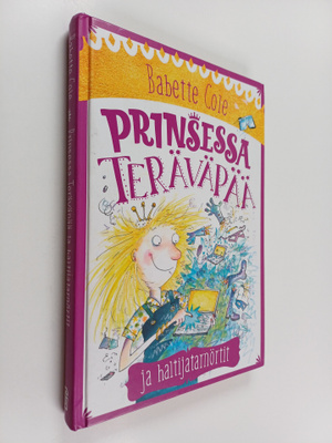 Babette Cole : Prinsessa Teräväpää ja haltijatarnörtit