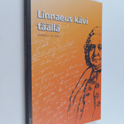 Markku T. Hyyppä : Linnaeus kävi täällä - pikkukuva 1