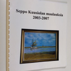 Seppo Kuusiolan maalauksia 2003-2007 (signeerattu) - pikkukuva 1