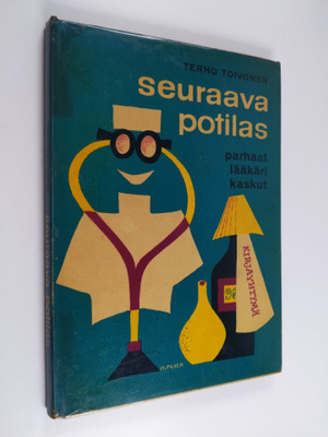 Terho (toim.) Toivonen : Seuraava potilas : kaskuja lääkä...