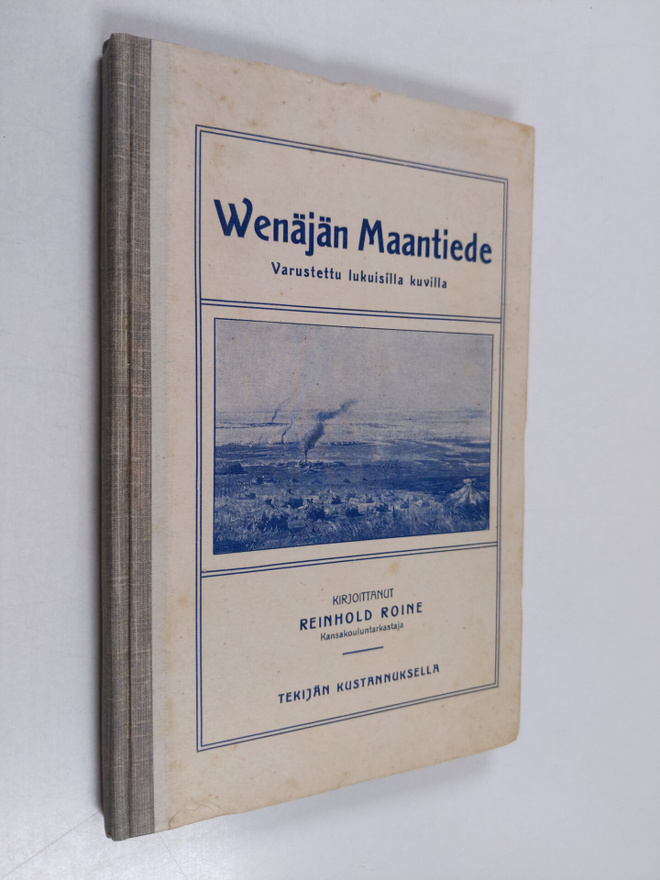 Reinhold Roine : Wenäjän maantiede : varustettu lukuisill...