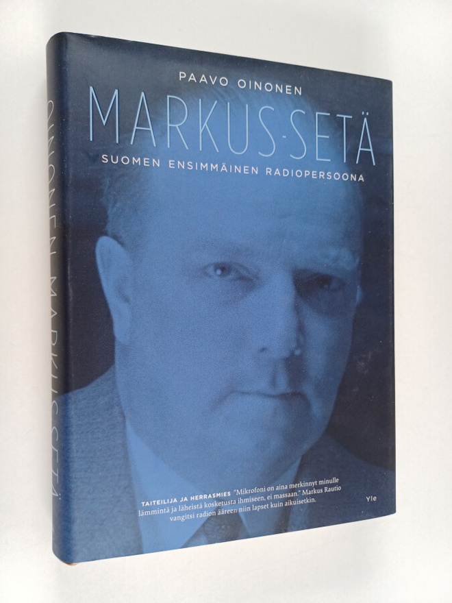 Paavo Oinonen : Markus-setä : Suomen ensimmäinen radioper...