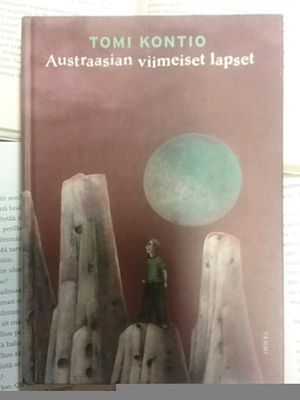 Tomi Kontio - Austraasian viimeiset lapset (sid.)