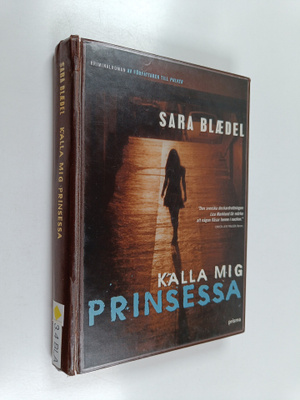 Sara Blädel : Kalla mig prinsessa
