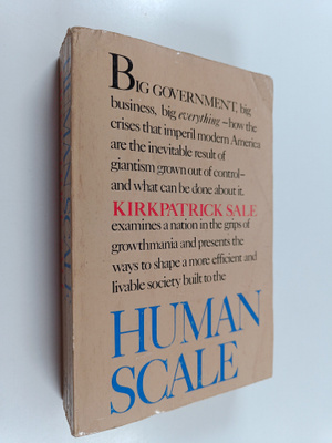 Kirkpatrick Sale : Human scale