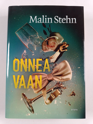 Malin Stehn : Onnea vaan