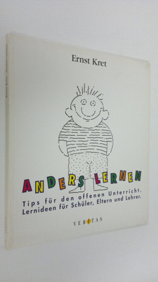 Ernst Kret : Anders lernen : Tips fur den offenen unterri...