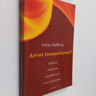 Pekka Hallberg : Arvot tasapainossa? : mietteitä oikeudes... - pikkukuva 1