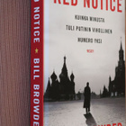 Bill Browder Red Notice Kuinka minusta tuli Putinin vihollin - pikkukuva 1