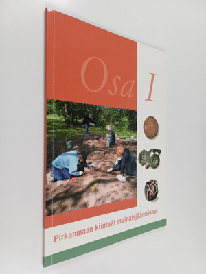 Pirkanmaan kiinteät muinaisjäännökset osa 1