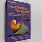 New Scientist Magazine Staff : How to Fossilise Your Hamster - pikkukuva 1