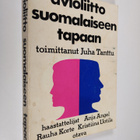 Juha (toim.) Tanttu : Avioliitto suomalaiseen tapaan - pikkukuva 1