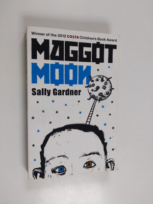 Sally Gardner ym. : Maggot Moon