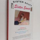 Shannon Biro ym. : Sister Salty, Sister Sweet - A Memoir ... - pikkukuva 1