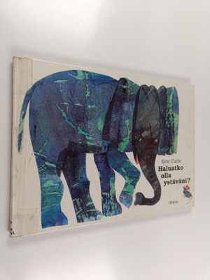 Eric Carle : Haluatko olla ystäväni?