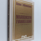 Aimo T. Nikolainen : Markuksen evankeliumi : kiireinen ev... - pikkukuva 1