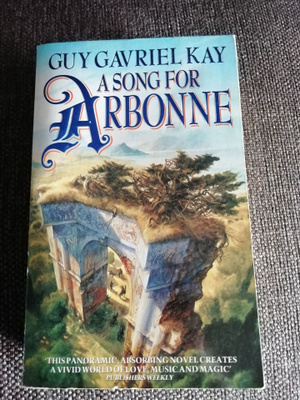 Guy Gavriel Kay - A Song For Arbonne