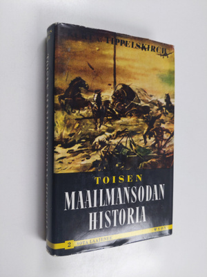 Kurt von Tippelskirch : Toisen maailmansodan historia 2 :...