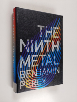 Benjamin Percy : The ninth metal - 9th metal