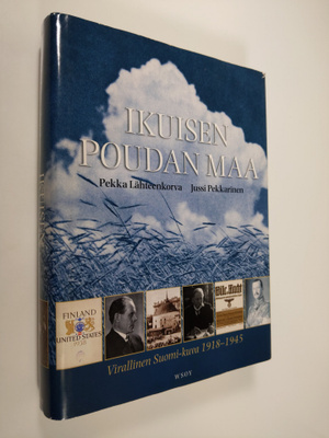 Pekka Lähteenkorva : Ikuisen poudan maa : virallinen Suom...