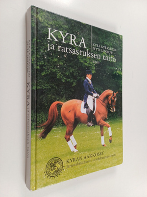 Jytte Lemkow ym. : Kyra ja ratsastuksen taito : Kyran aak...