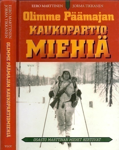 Eero Marttinen : Olimme Päämajan kaukopartiomiehiä ,1p