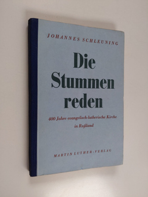 Johannes Schleuning : Die Stummen reden : 400 Jahre evang...