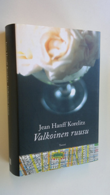 Jean Hanff Korelitz : Valkoinen ruusu