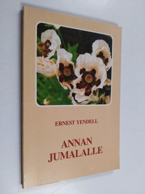Ernest Yendell : Annan Jumalalle