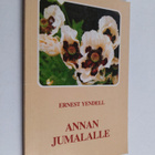 Ernest Yendell : Annan Jumalalle - pikkukuva 1